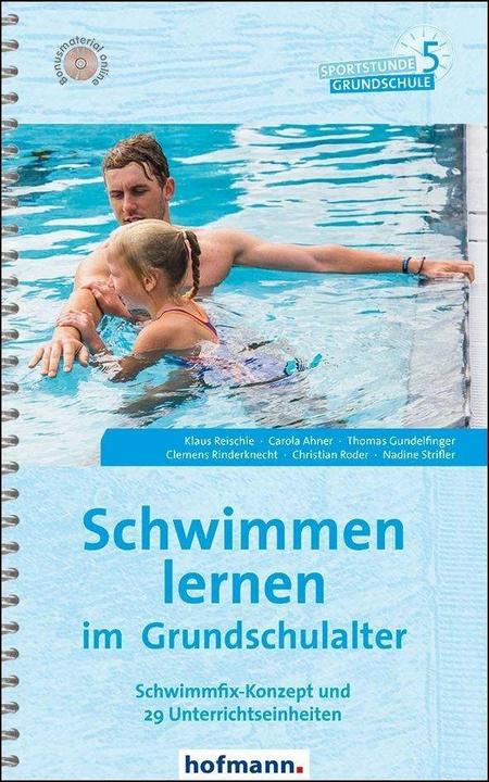 Actual product image Schwimmen lernen im Grundschulalter (German, Klaus Reischle, Thomas Gundelfinger, Carola Ahner, Clemens Rinderknecht, Christian Roder, Nadine Strifler, 2018)