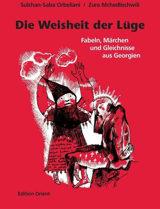 Produktbild Die Weisheit der Lüge (Deutsch, Sulchan-Saba Orbeliani, 2018)