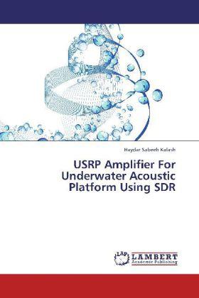 Produktbild USRP Amplifier For Underwater Acoustic Platform Using SDR (Haydar Sabeeh Kalash, 2012)