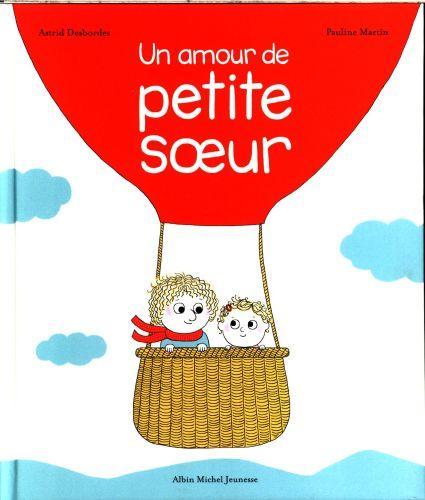 Immagine prodotto Albin Michel Un amour de petite soeur (Francese, Desbordes Astrid, Martin Pauline, 2016)