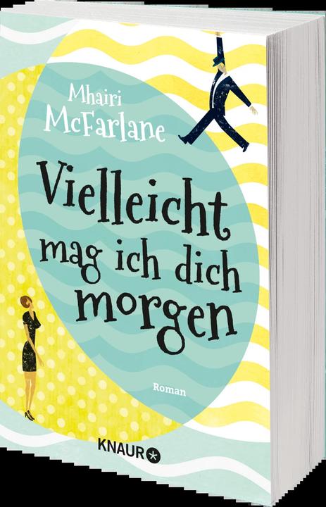 Image du produit Vielleicht mag ich dich morgen (Allemand, Mhairi McFarlane, Karin Dufner, Ulrike Laszlo, 2015)