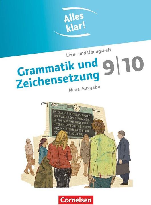 Actual product image Alles klar! 9./10. Schuljahr. Neue Ausgabe. Grammatik und Zeichensetzung. Lern- und Übungsheft (German, Cornelia Scholz, Ulla Oppenländer, 2012)