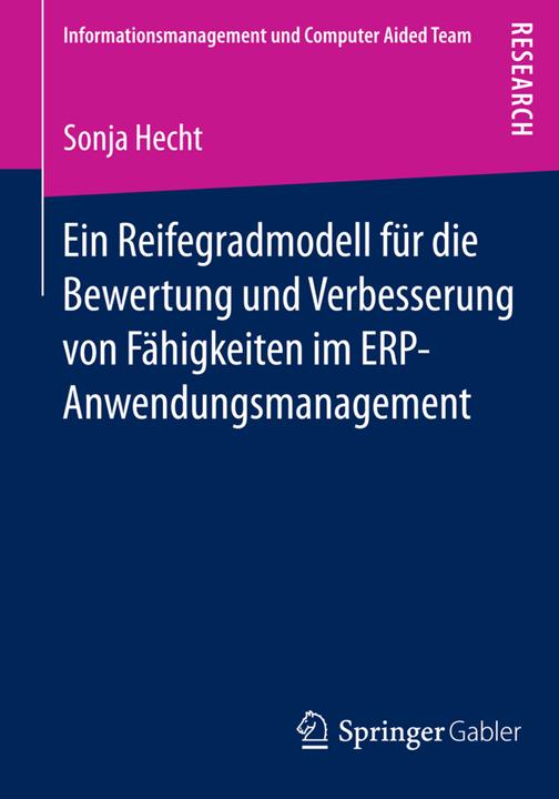 Image du produit Ein Reifegradmodell für die Bewertung und Verbesserung von Fähigkeiten im ERP-Anwendungsmanagement (Allemand, Sonja Hecht, 2014)