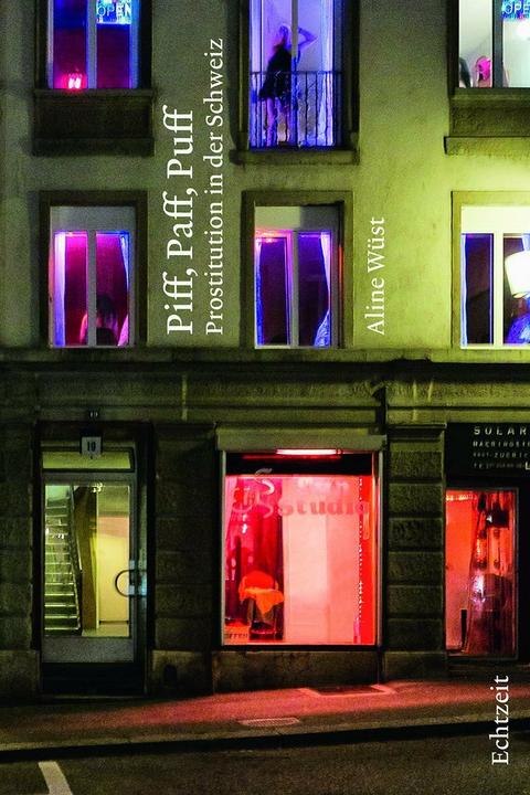 Actual product image Piff, Paff, Puff. Prostitutionin der Schweiz (German, Aline Desert, 2020)