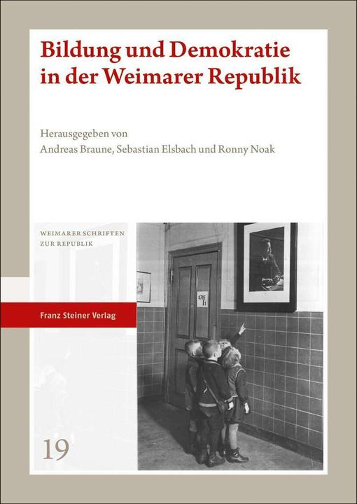 Image du produit Bildung und Demokratie in der Weimarer Republik (Allemand, Andreas Braune, Sébastien Elsbach, Ronny Noak, 2022)