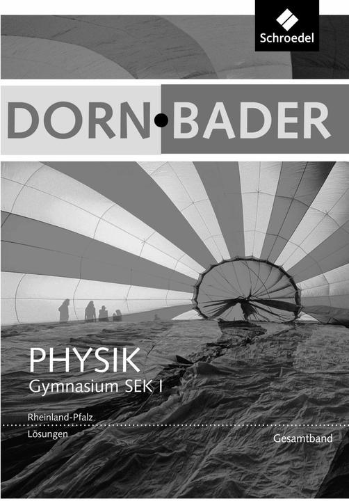 Produktbild Dorn / Bader Physik SI. Lösungen. Rheinland - Pfalz (Deutsch, Ulrich Kilian, Peter Drehmann, Dietmar Fries, 2016)