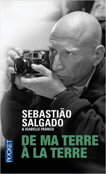 Produktbild De ma terre à la Terre (Französisch, Salgado Sebastiao, 2015)