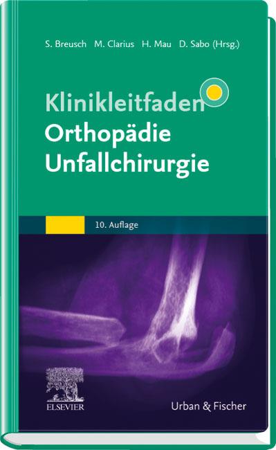 Actual product image Klinikleitfaden Orthopädie Unfallchirurgie (German, Desiderius Sabo, Michael Clarius, Hans Mau, Steffen Breusch, 2023)