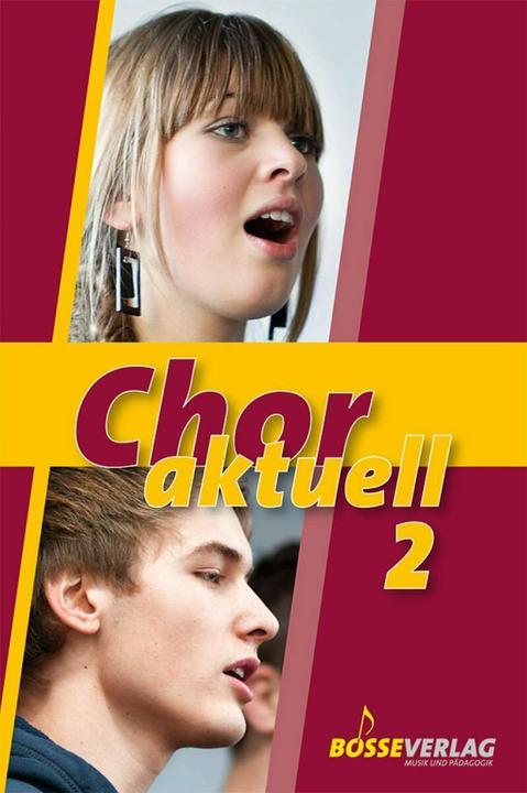 Image du produit Chor aktuell. Ein Chorbuch für Gymnasien / Chor aktuell 2 (Allemand, Bernd-Georg Mettke, Kurt Suttner, Max Frey, Stefan Kalmer, Kathrin Ehmer, 2012)