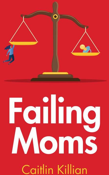 Produktbild Failing Moms (Englisch, Caitlin Killian, 2023)