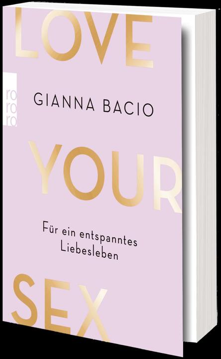 Actual product image Love Your Sex (German, Gianna Bacio, Luisa Stömer, 2022)
