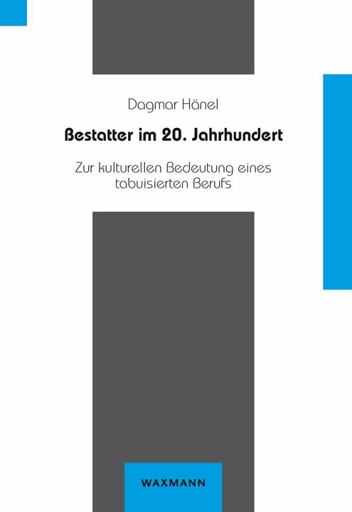 Produktbild Bestatter im 20. Jahrhundert (Deutsch, Dagmar Hänel, 2013)