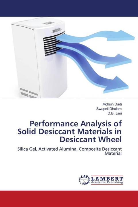 Produktbild Performance Analysis of Solid Desiccant Materials in Desiccant Wheel (Deutsch, D. B. Jani, Swapnil Dhulam, Mohsin Dadi, 2021)