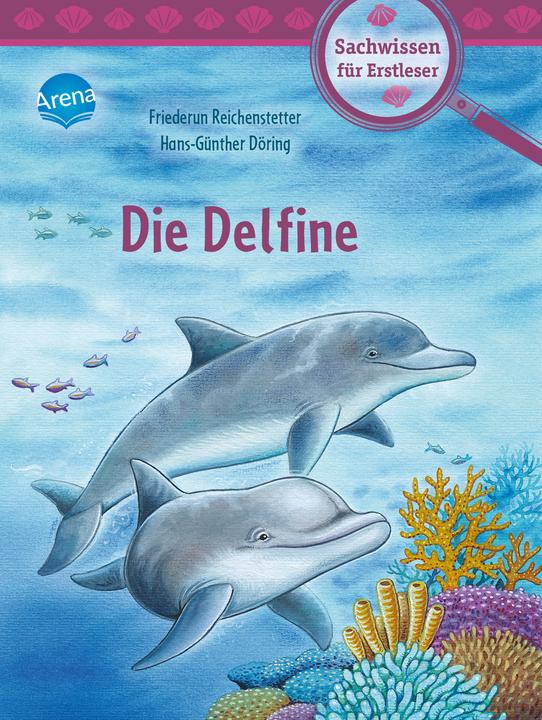 Produktbild Die Delfine (Deutsch, Friederun Reichenstetter, Hans-Günther Döring, 2022)