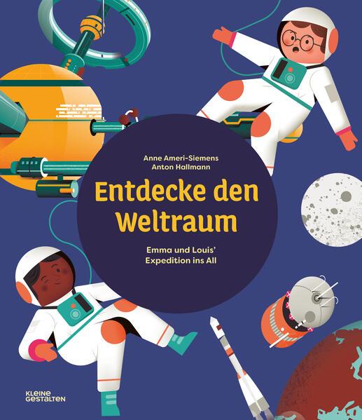 Produktbild Ameri-Siemens:Entdecke den Weltraum (Deutsch, Anne Ameri-Siemens, 2024)