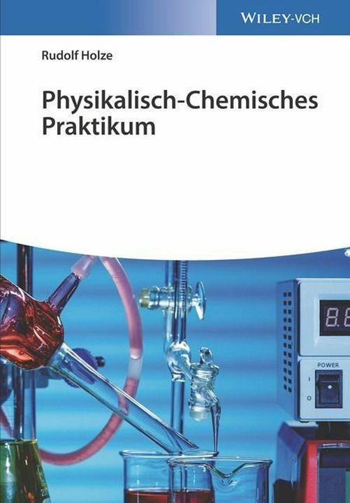 Produktbild Physikalisch-Chemisches Praktikum (Deutsch, Rudolf Holze, 2022)