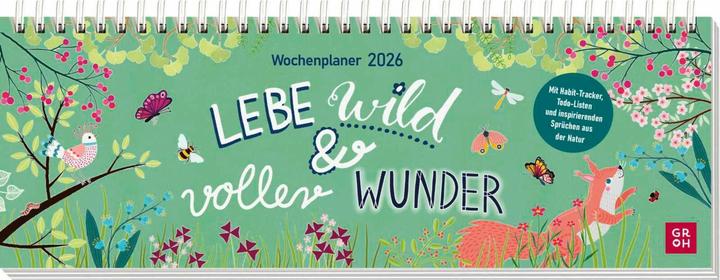 Tischkalender 2026 quer: Lebe wild und voller Wunder (Deutsch)