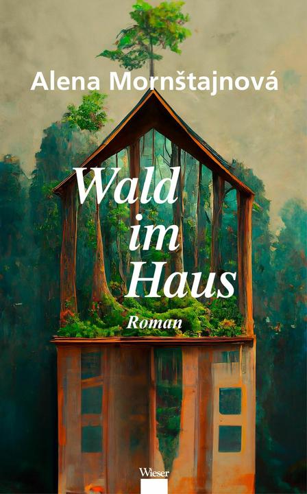 Produktbild Wald im Haus (Deutsch, Alena Mornstajnov�, 2024)
