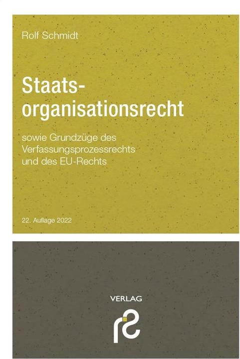 Schmidt Spiele Staatsorganisationsrecht (Deutsch, Rolf Schmidt, 2022)