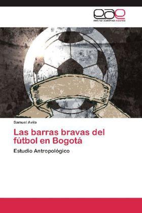 Image du produit Las barras bravas del fútbol en Bogotá (Allemand, Samuel Avila, 2013)