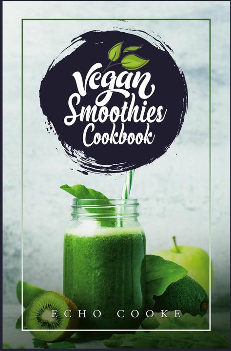 Immagine prodotto Vegan Smoothies Cookbook (Inglese, Echo Cooke, 2022)