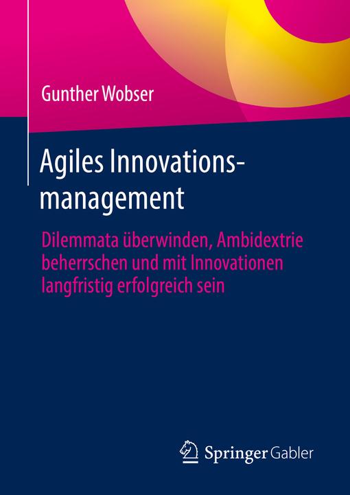 Produktbild Wobser:Agiles Innovationsmanagement für (Deutsch, Gunther Wobser, 2022)