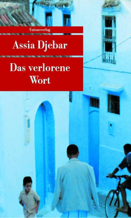 Produktbild Das verlorene Wort (Deutsch, Assia Djebar, Beate Thill, 2006)