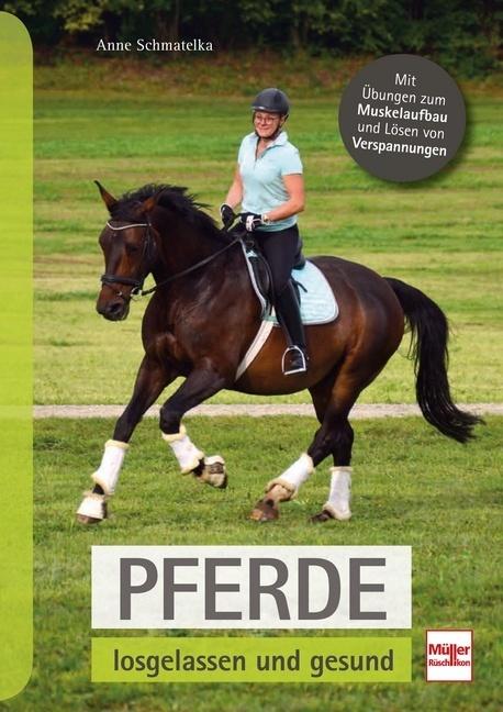 Produktbild Pferde losgelassen und gesund (Deutsch, Anne Schmatelka, 2019)
