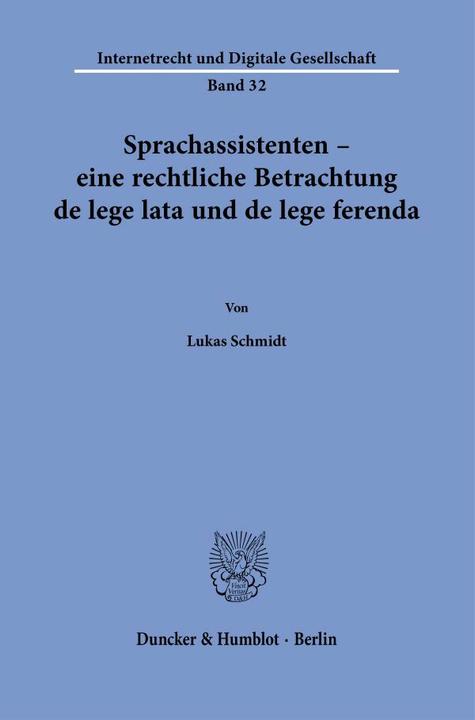 Produktbild Sprachassistenten – eine rechtliche Betrachtung de lege lata und de lege ferenda. (Deutsch, Lukas Schmidt, 2022)
