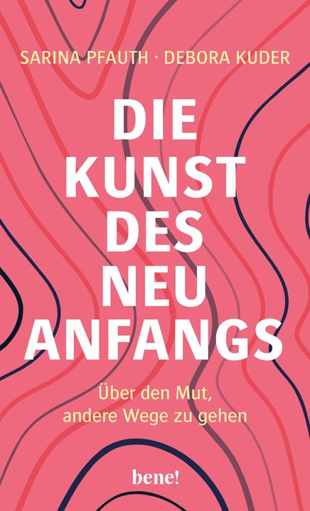 Actual product image Die Kunst des Neuanfangs (German, Debora Kuder, Sarina Pfauth, 2024)