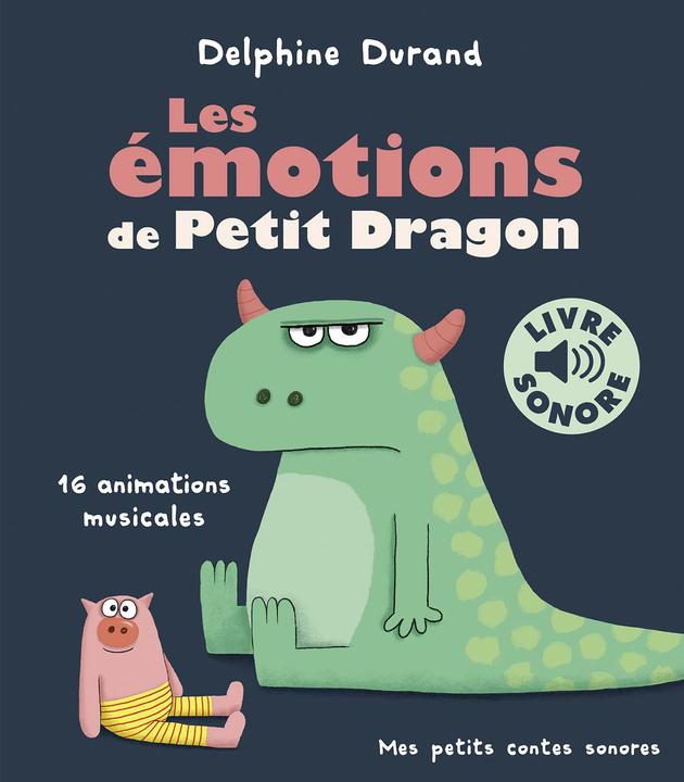 Les émotions de petit Dragon : 16 animations musicales (Français, Durant Delphine, 2021)