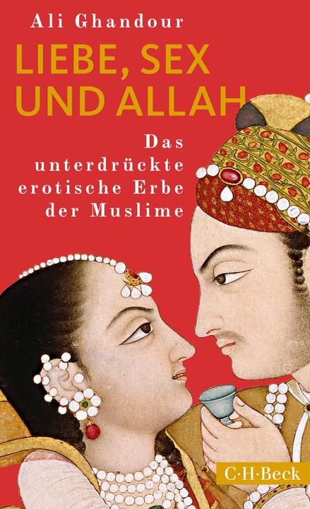 Produktbild Liebe, Sex und Allah (Deutsch, Ali Ghandour, 2019)