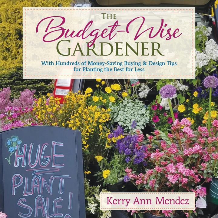 Actual product image The Budget-Wise Gardener: With Hundreds of Money-Saving Buying & Design Tips for Planting the Best f (English, Kerry Ann Mendez, 2018)