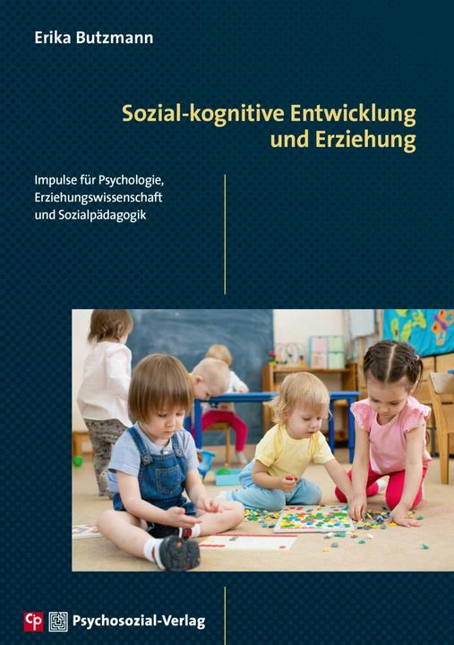 Image du produit Sozial-kognitive Entwicklung und Erziehung (Allemand, Erika Butzmann, 2020)