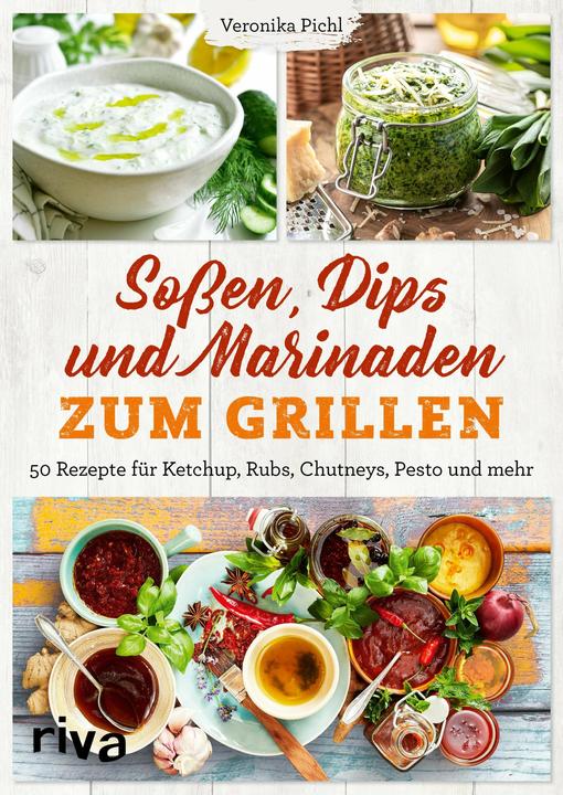 Produktbild Sossen, Dips und Marinaden zum Grillen (Deutsch, Veronika Pichl, 2022)