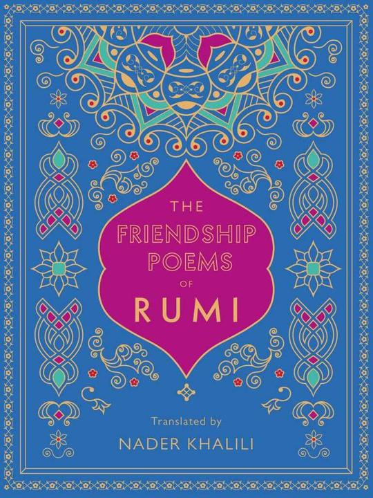Immagine prodotto The Friendship Poems of Rumi (Inglese, Rumi, Nader Khalili, 2020)