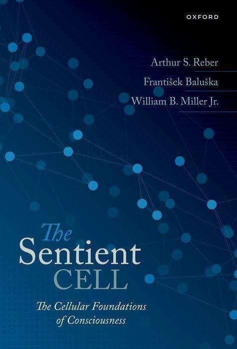 La cellule sentinelle (Anglais, William Miller, Arthur S. Reber, Frantisek Baluska, 2023)