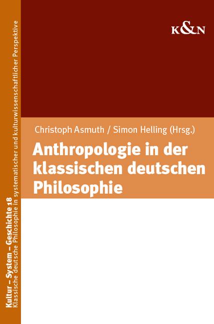 Produktbild Anthropologie in der klassischen deutschen Philosophie (Deutsch, Simon Helling, Christoph Asmuth, 2021)