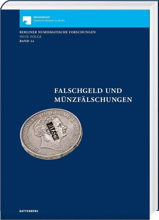 Produktbild Falschgeld und Münzfälschungen (Deutsch, Münzkabinett Staatliche Museen zu Berlin, Bernhard Weisser, Christian Stoess, Burkhard Balz, 2024)