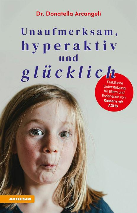 Produktbild Unaufmerksam, hyperaktiv und glücklich (Deutsch, Donatella Arcangeli, 2024)