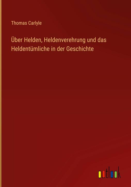 Image du produit ber Helden, Heldenverehrung und das Heldentmliche in der Geschichte (Allemand, Thomas Carlyle, 2022)