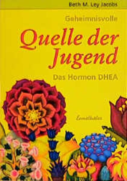 Produktbild DHEA - Quelle der Jugend (Deutsch, Beth M Ley Jacobs, 1998)