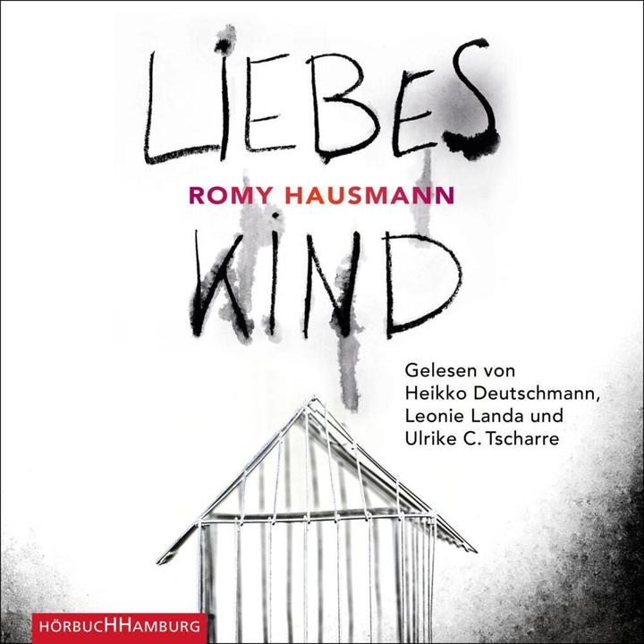 Produktbild Liebes Kind (Ulrike C. Tscharre, Romy Hausmann, Heikko Deutschmann, Leonie Landa, Deutsch)