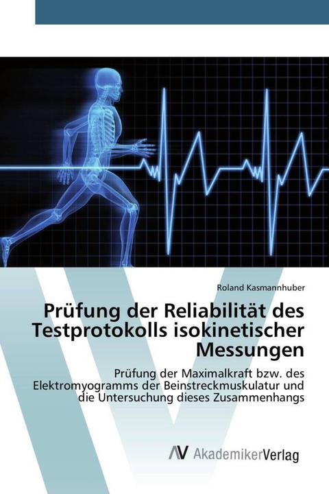 Immagine prodotto Prüfung der Reliabilität des Testprotokolls isokinetischer Messungen (Roland Kasmannhuber, 2015)