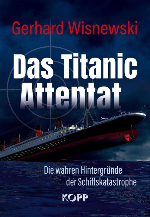 Image du produit Das Titanic-Attentat (Allemand, Gerhard Wisnewski, 2023)