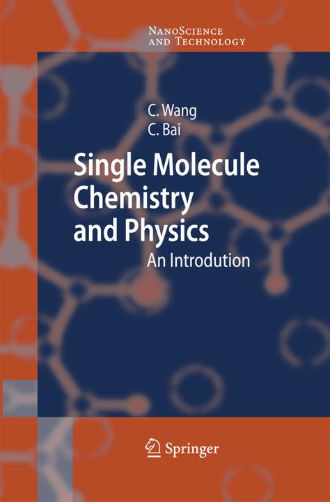 Produktbild Single Molecule Chemistry and Physics (Chunli Bai, Chen Wang, 2014)