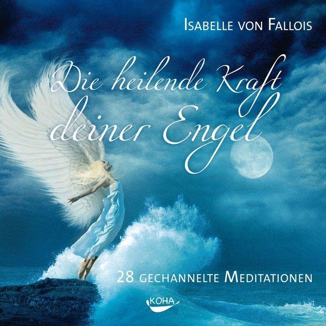 Produktbild Die heilende Kraft deiner Engel (Isabelle von Fallois, Deutsch)