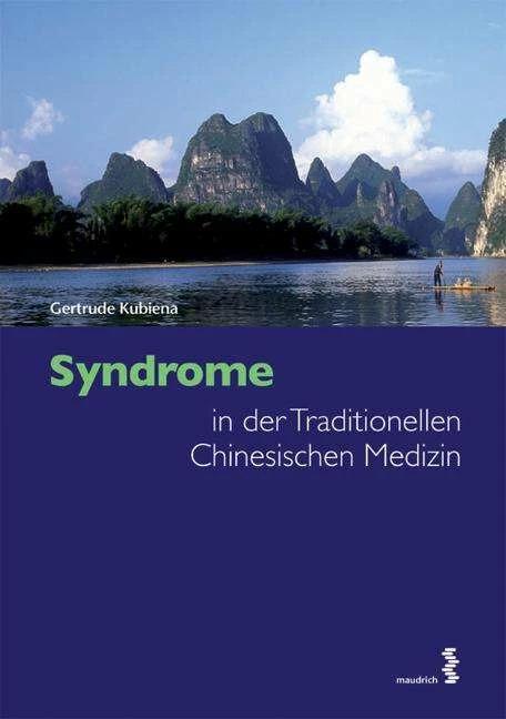 Actual product image Syndrome in der Traditionellen Chinesischen Medizin (German, Gertrude Kubiena, Patrick Weninger, 2012)
