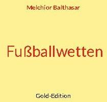 Produktbild Fussballwetten (Deutsch, Melchior Balthasar, 2022)