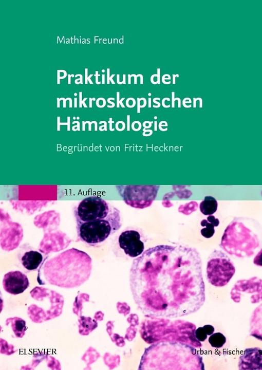 Actual product image Praktikum der mikroskopischen Hämatologie (German, Mathias Freund, 2008)